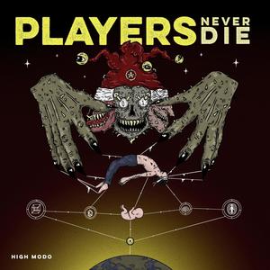 PLAYERS NEVER DIE (Explicit)