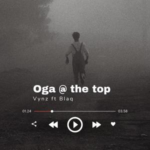 Oga At The Top (Ghetto Gospel) (feat. Peterblaq) (Explicit)