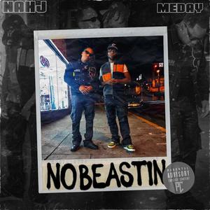 No Beastin (feat. Meday) (Explicit)