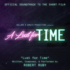 Lust for Time (Official Soundtrack to the Short Film)