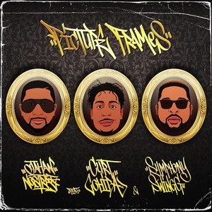 Picture Frames(feat. Curt Cohiba & Symphony Swingg) (Explicit)