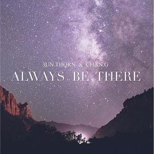 Always Be There (Original Mix)