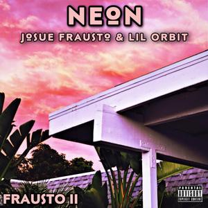 Neon (feat. Lil Orbit) [Explicit]