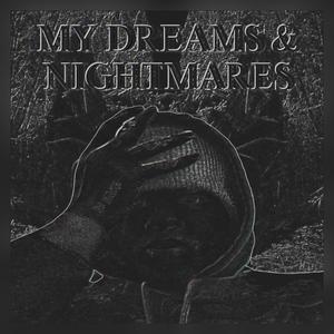 MY DREAMS&NIGHTMARES (Explicit)
