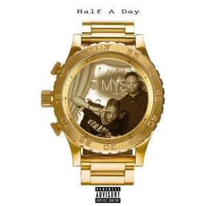 Half A Day (Explicit)