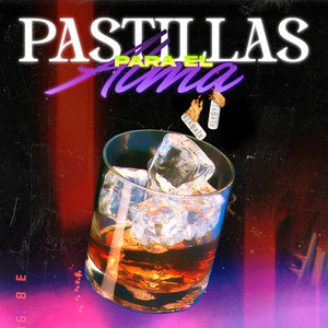 Pastillas para el Alma (Explicit)