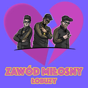 Łobuzy - Zawód Miłosny