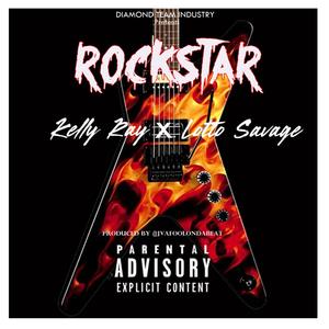 Rockstar(feat. Lotto Savage) (Explicit)