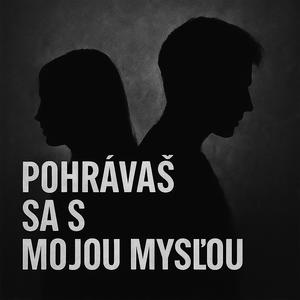 Pohrávaš sa s mojou mysľou (feat. R3CRUIT & Dominika Figová) (Explicit)