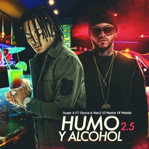 Humo y Alcohol 2.5 (feat. Ozuna)