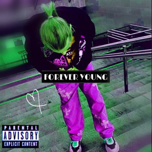 Forever Young (Explicit)