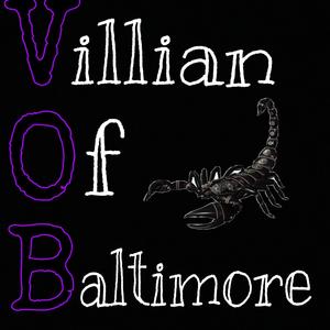 VOB: Villian Of Baltimore (Explicit)