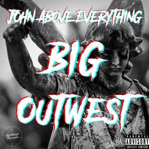 Big Outwest (Explicit)