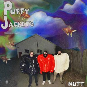 Puffy Jackets (Explicit)