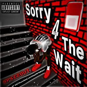 Sorry4TheWait (Explicit)