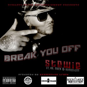 Break You Off (feat. Kr. Mack & Kamoshunn) - Single [Explicit]