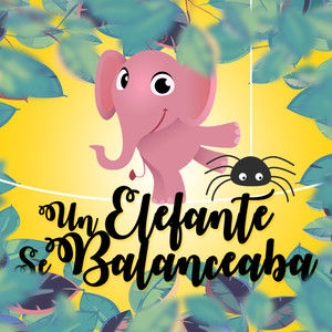 Un Elefante Se Balanceaba (Versión Latina)