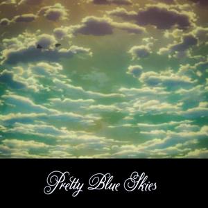 Pretty Blue Skies
