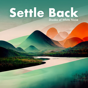 Settle Back (A Moment of Peace in a Busy World)