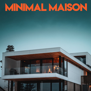 Minimal Maison