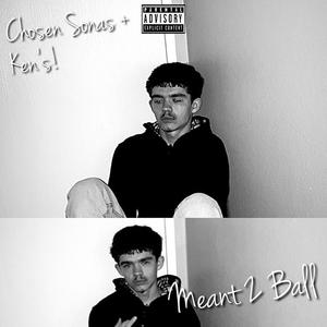Meant 2 Ball (Explicit)