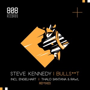 Steve Kennedy - Bullshit (ENGELHART Remix)