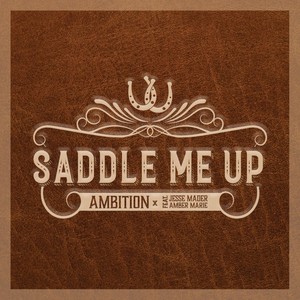 Saddle Me Up (feat. Jesse Mader & Amber Marie)