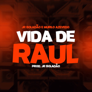 Vida de Raul (Explicit)