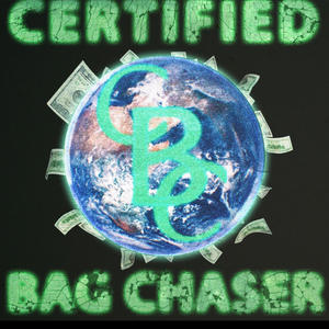 Certified Bag Chaser (Explicit)