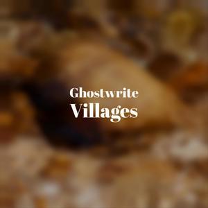 Ghostwrite Villages