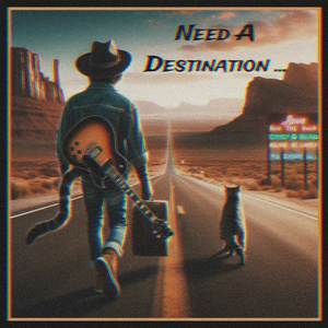 Need A Destination