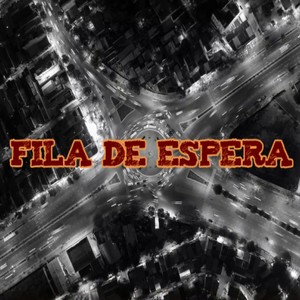 Fila de Espera(feat. Un Tal Stroke) (Explicit)