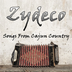 Zydeco: Songs from Cajun Country