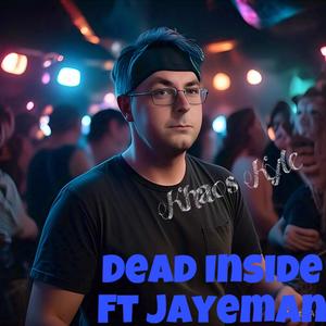 Khaos Kyle - Dead inside (feat. Jayeman) (Explicit)