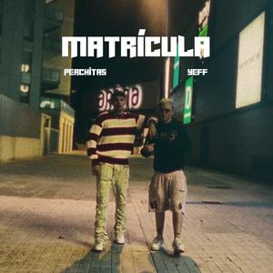 MATRICULA (feat. YEFF)