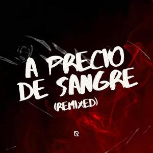 A precio de sangre (Slowed & Reverb)