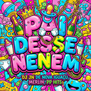 Pai Desse Neném (Explicit)