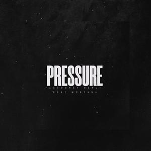 Pressure (feat. HEAT MONTANA) [Explicit]