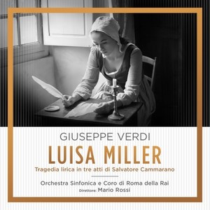 Verdi: Luisa Miller - Tragedia Lirica in tre atti di Salvatore Cammarano