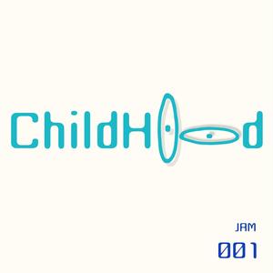 Childhood Jams 001 (Explicit)