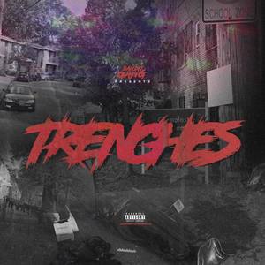 Trenches (Explicit)