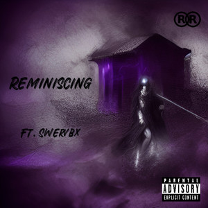 Reminiscing (Explicit)