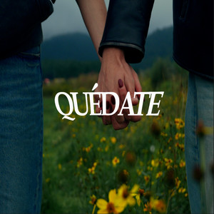 Quédate