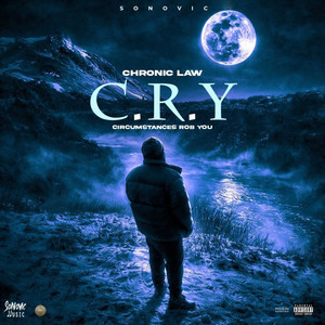 C.R.Y (Circumstances Rob You) (Explicit)