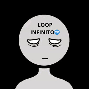 Loop Infinito