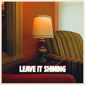 Leave It Shining