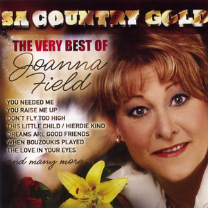 SA Country Gold (The Very Best Of Joanna Field)