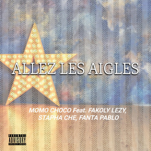 Allez Les Aigles (Explicit)