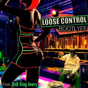 Loose Control (feat. RnB King Avery)