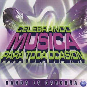 Celebrando Musica Para Toda Ocasion